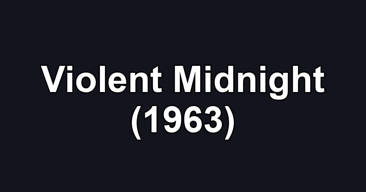 Violent Midnight (1963)
