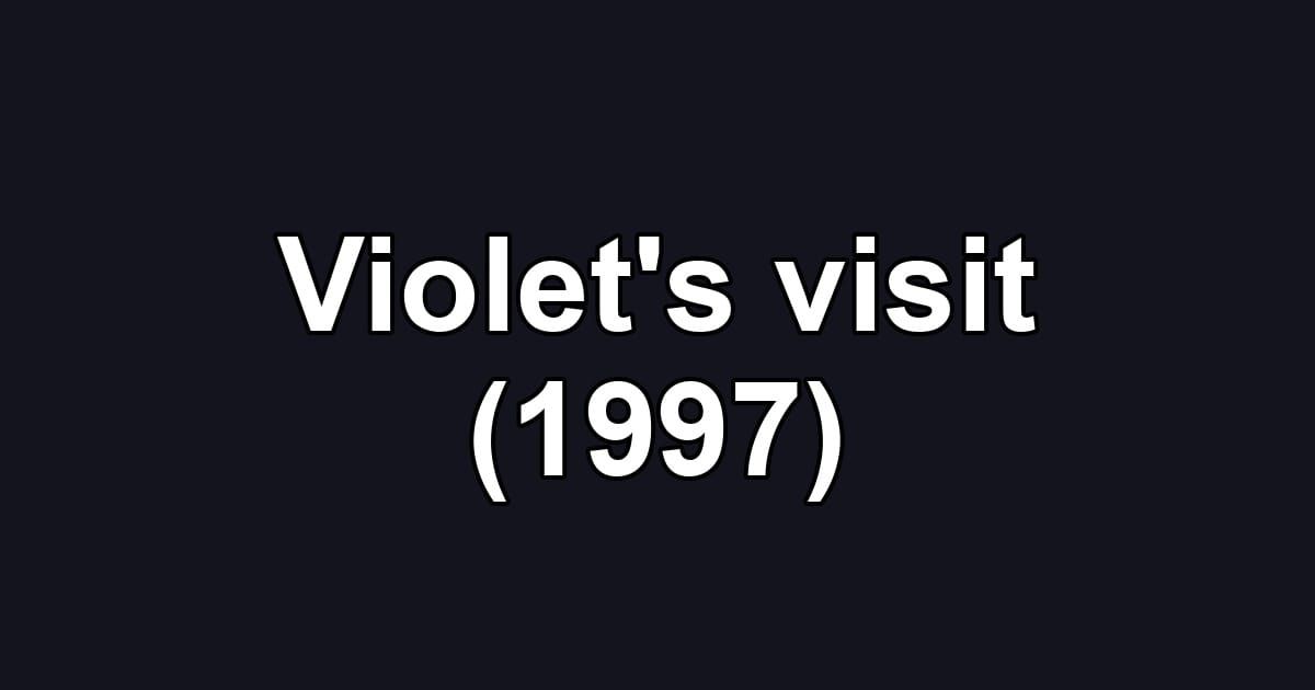 Violet's visit (1997)