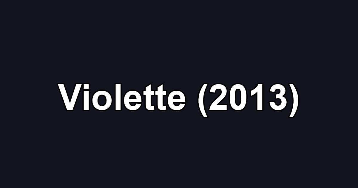 Violette (2013)