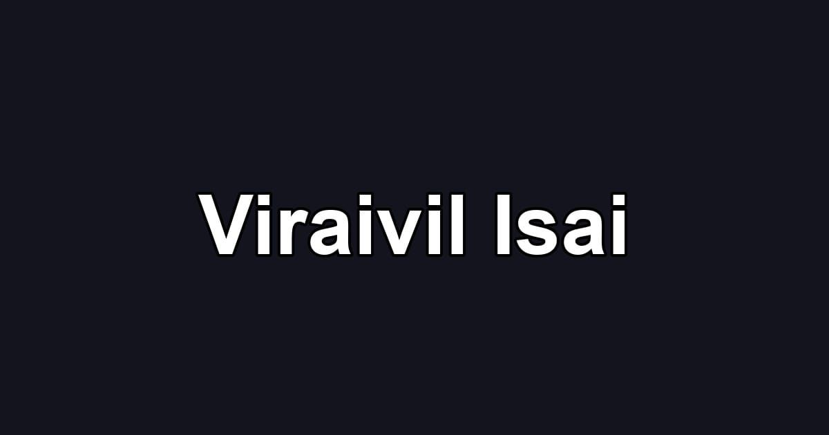 Viraivil Isai
