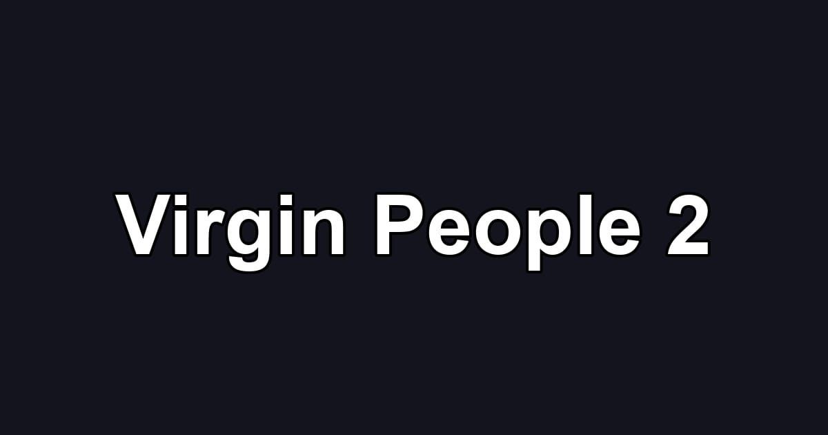 Virgin People 2