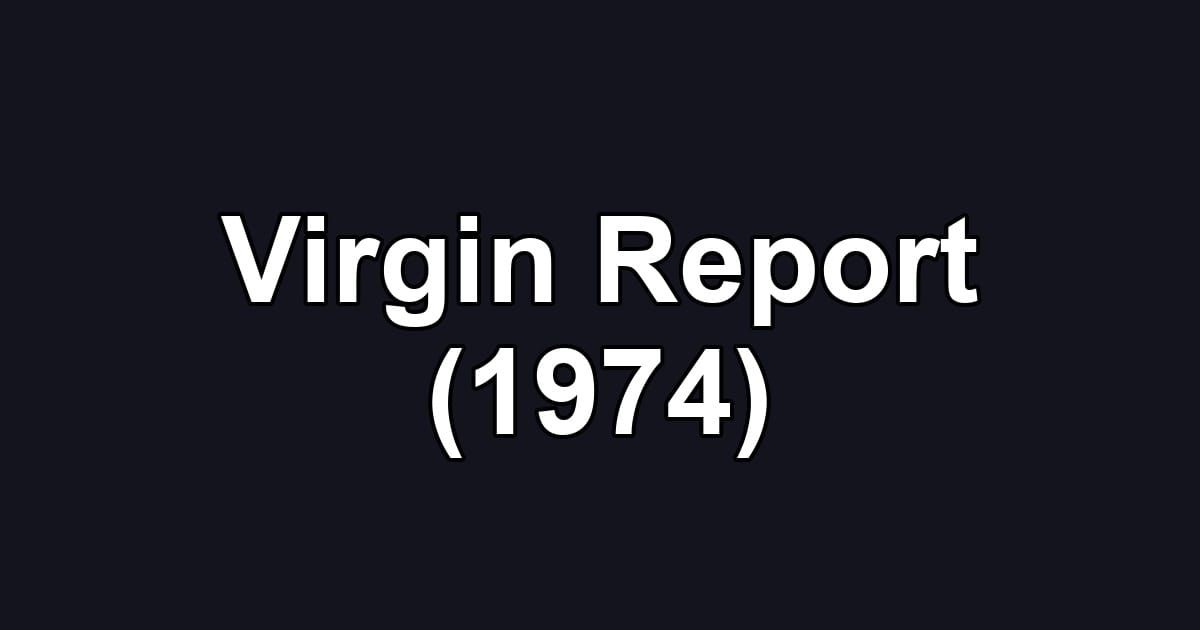 Virgin Report (1974)