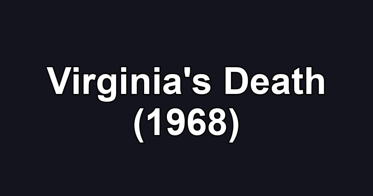 Virginia's Death (1968)