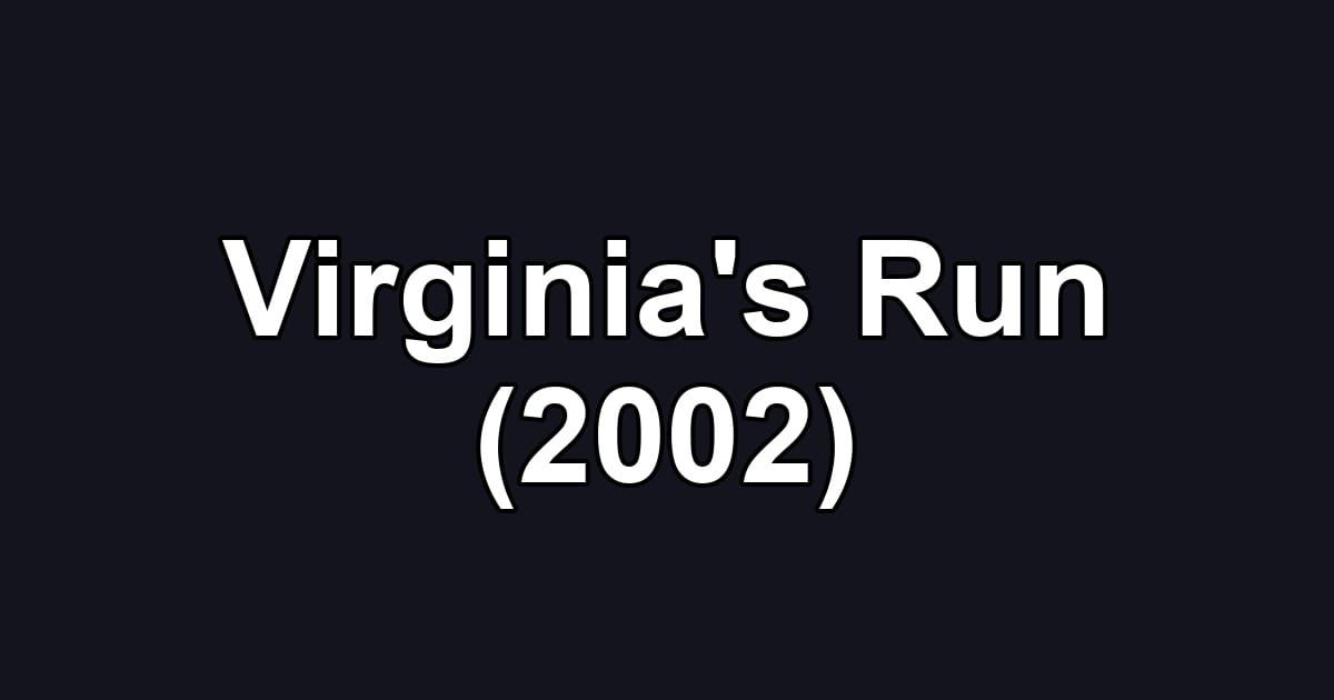 Virginia's Run (2002)