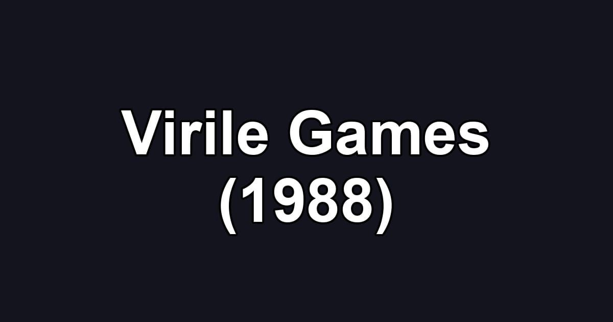 Virile Games (1988)