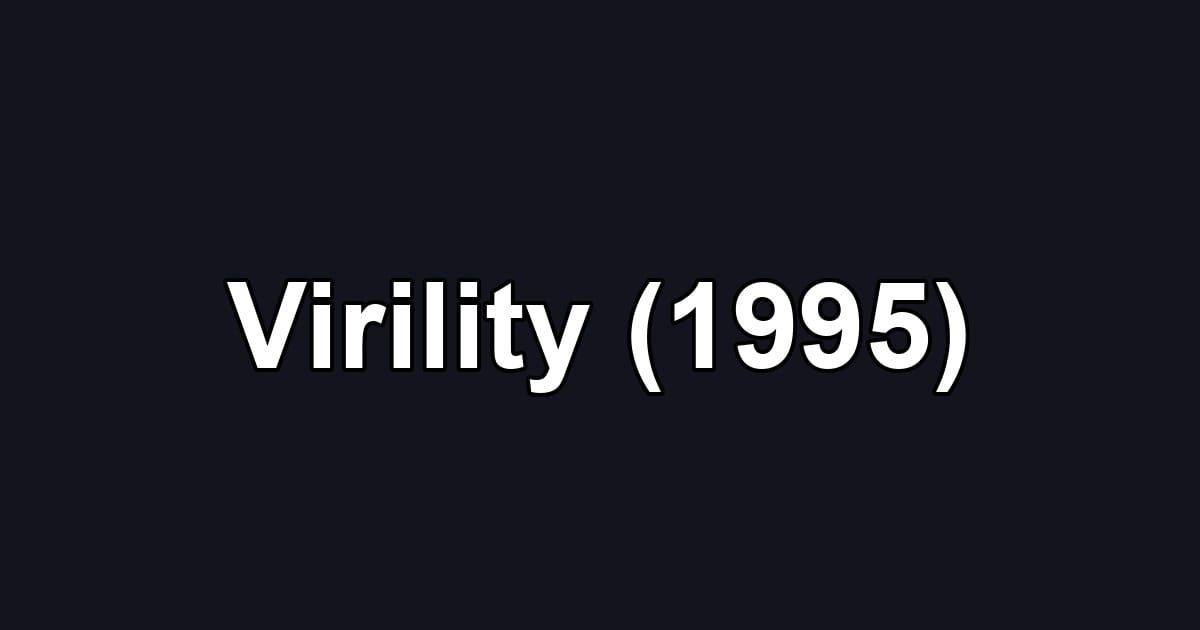 Virility (1995)