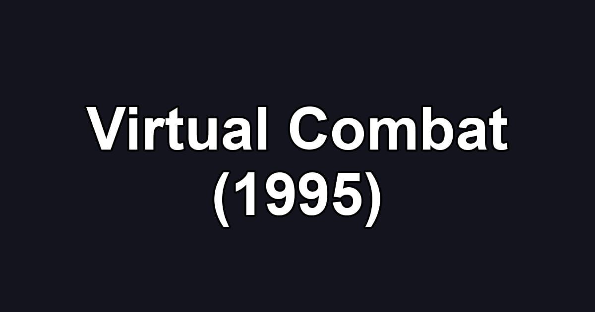 Virtual Combat (1995)