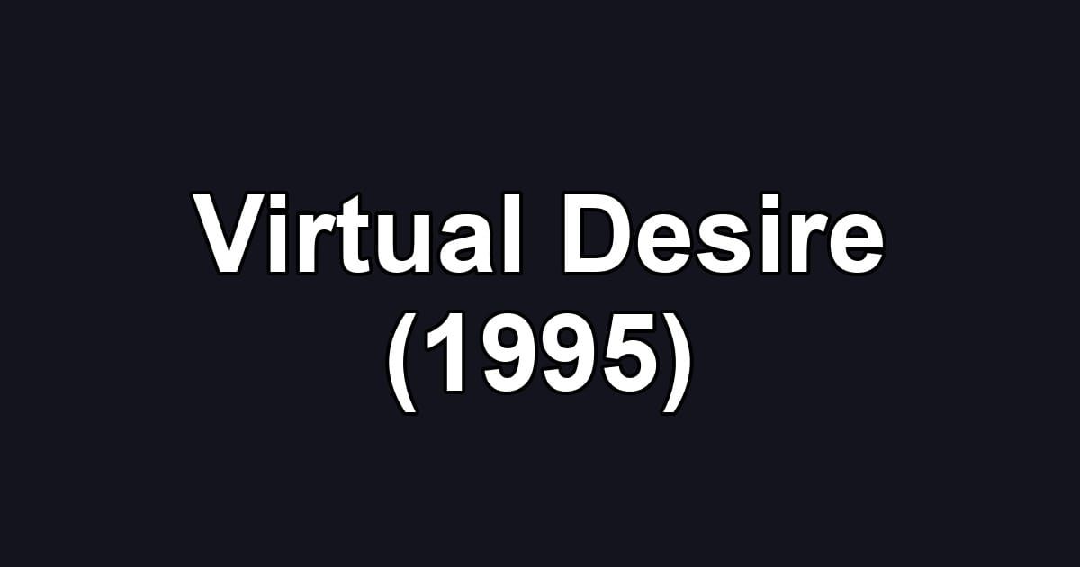 Virtual Desire (1995)
