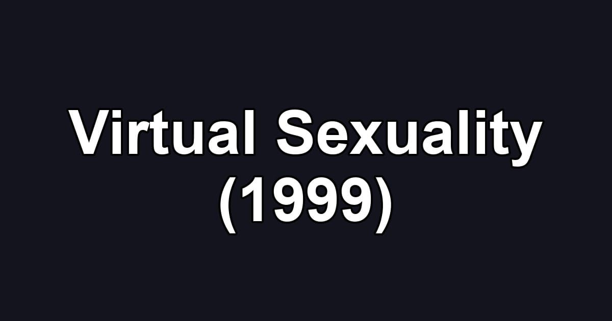 Virtual Sexuality (1999)