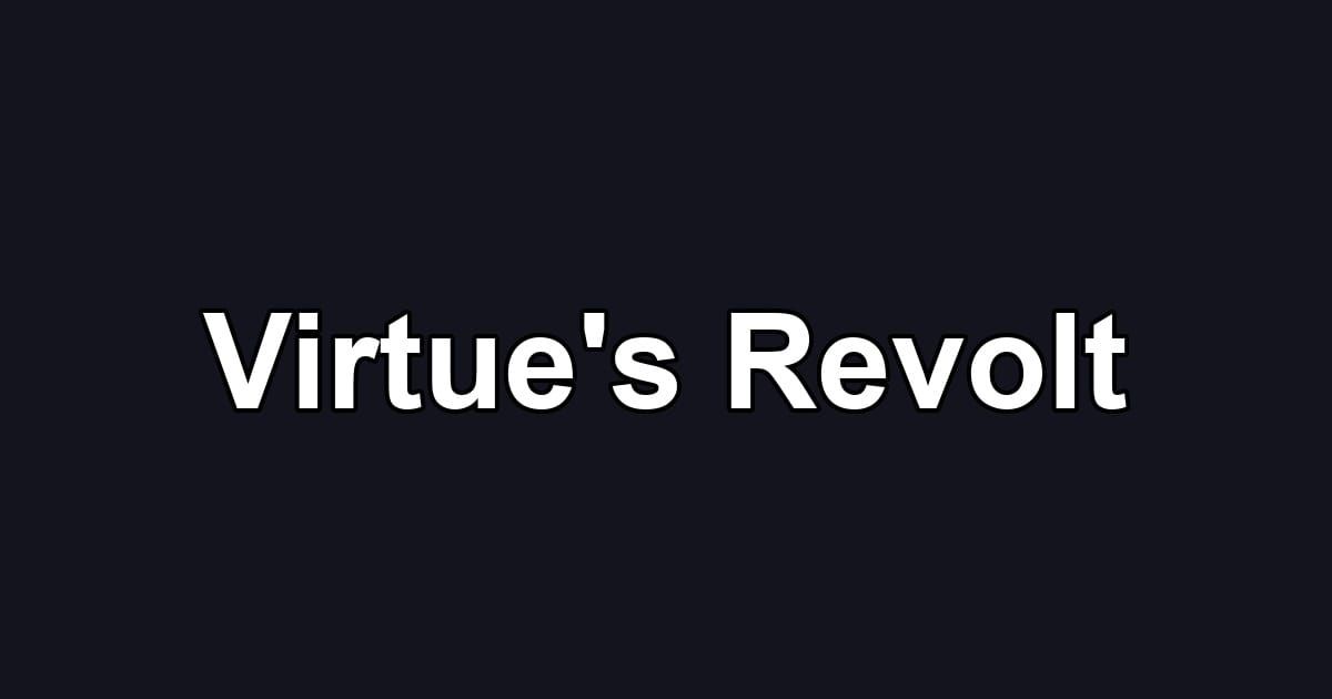 Virtue's Revolt