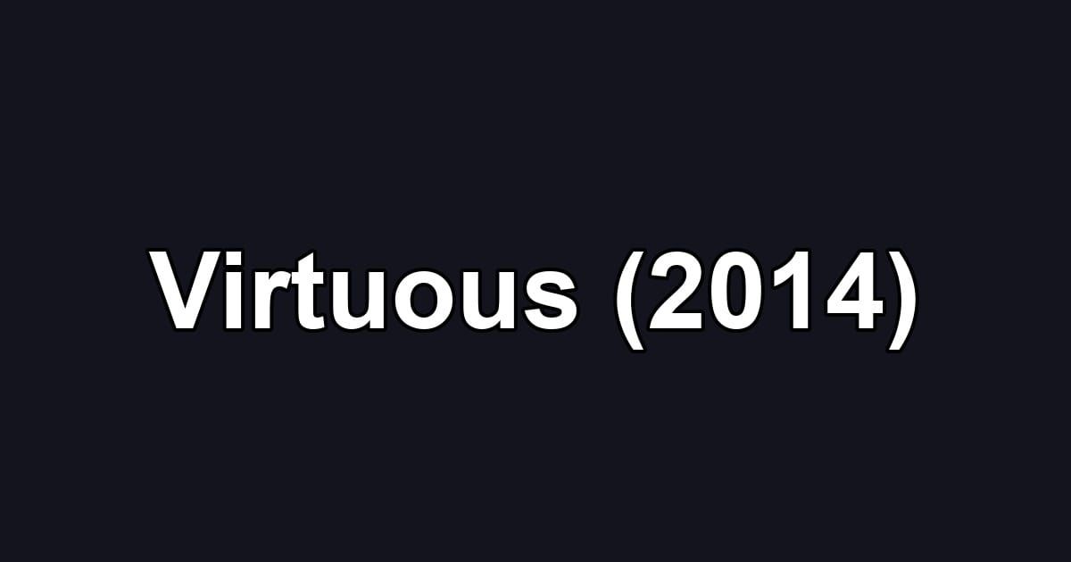 Virtuous (2014)