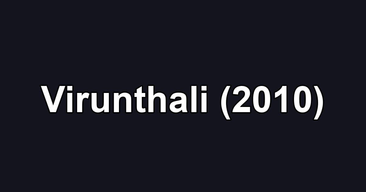 Virunthali (2010)