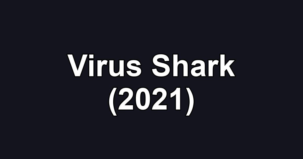 Virus Shark (2021)