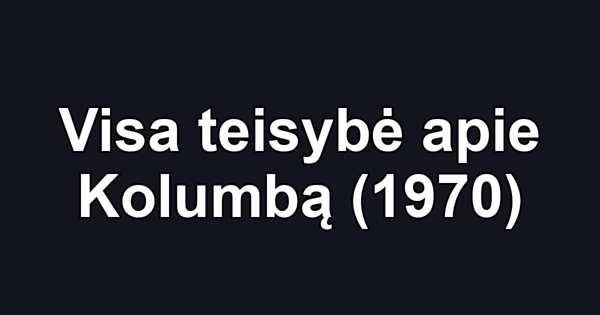Visa teisybė apie Kolumbą (1970)