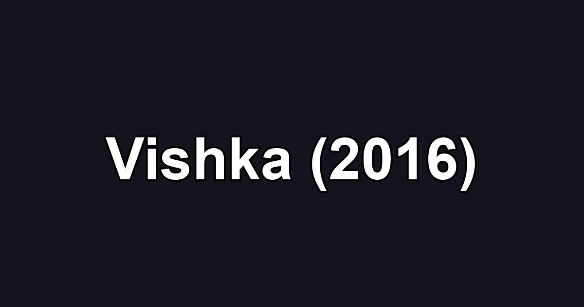 Vishka (2016)