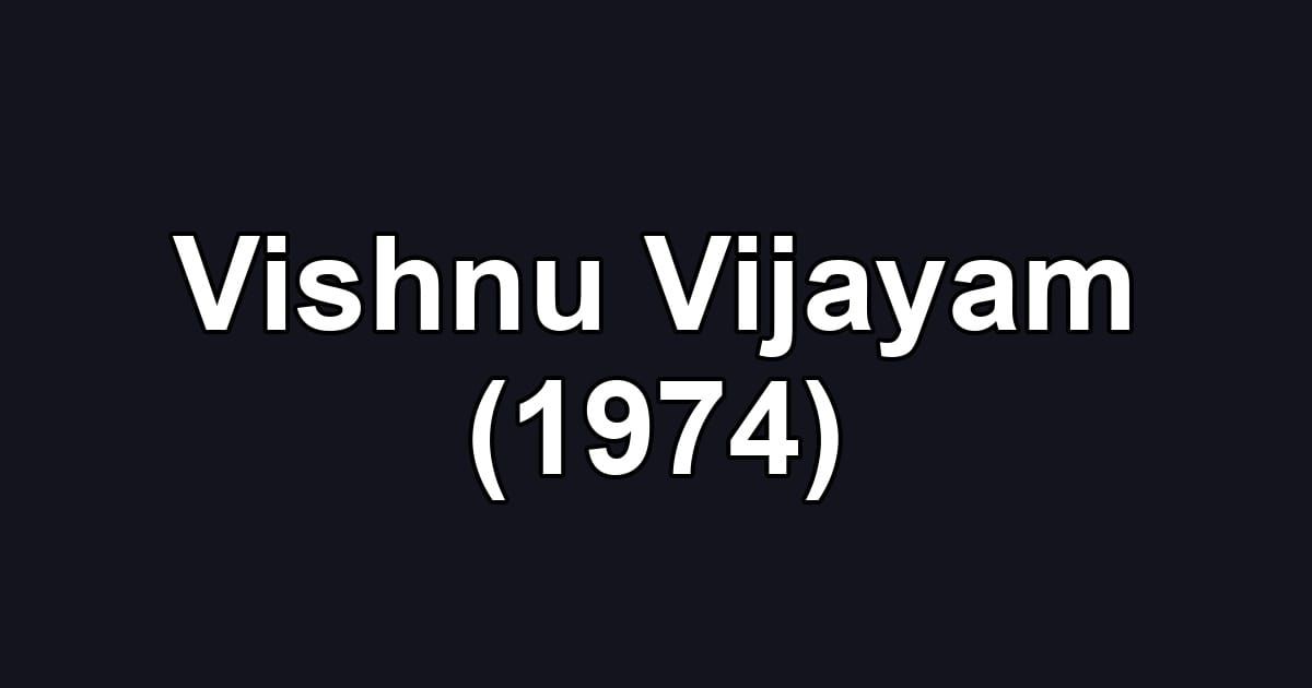 Vishnu Vijayam (1974)