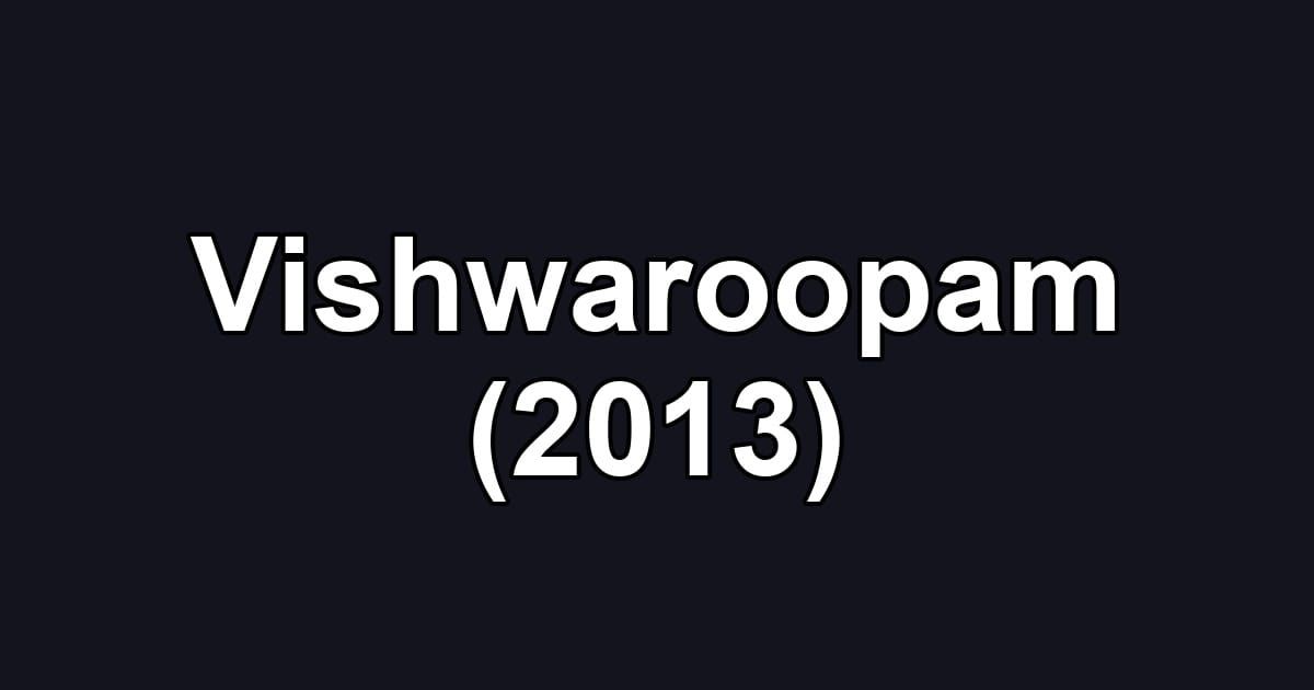 Vishwaroopam (2013)