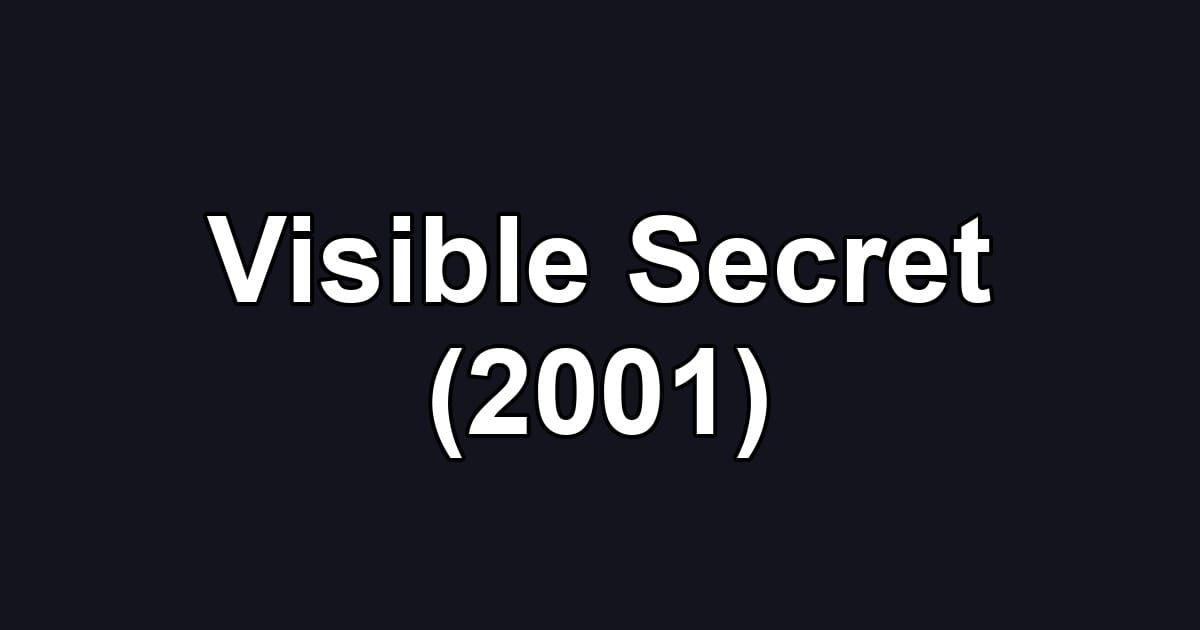 Visible Secret (2001)