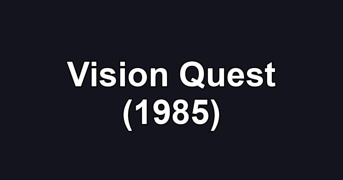 Vision Quest (1985)