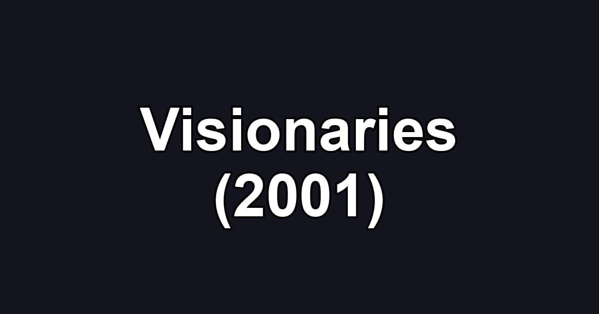Visionaries (2001)