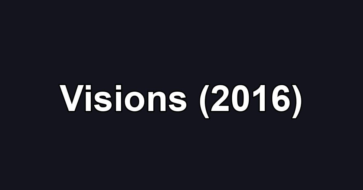 Visions (2016)