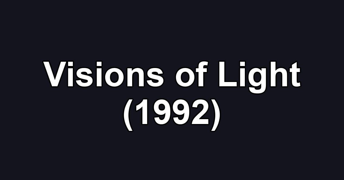 Visions of Light (1992)