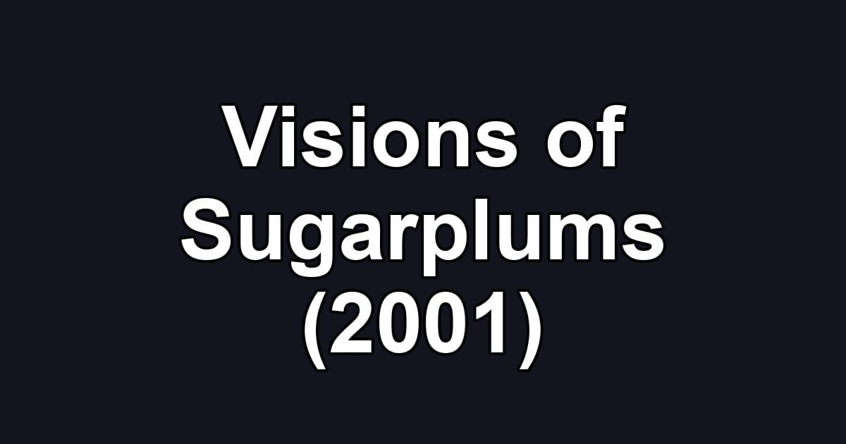 Visions of Sugarplums (2001)