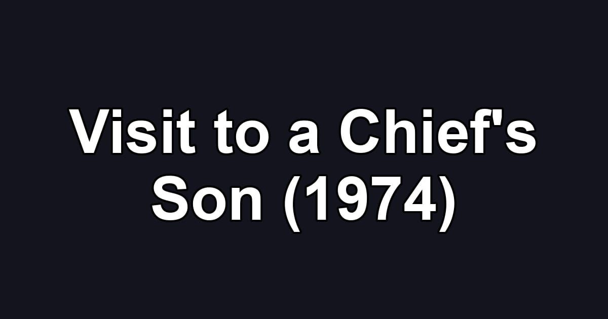 Visit to a Chief's Son (1974)