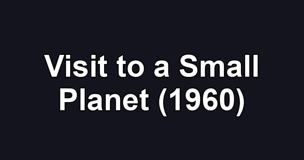 Visit to a Small Planet (1960)