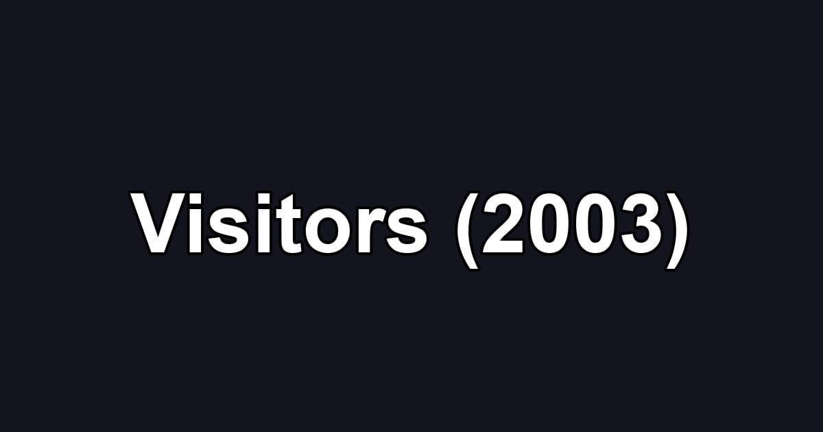 Visitors (2003)