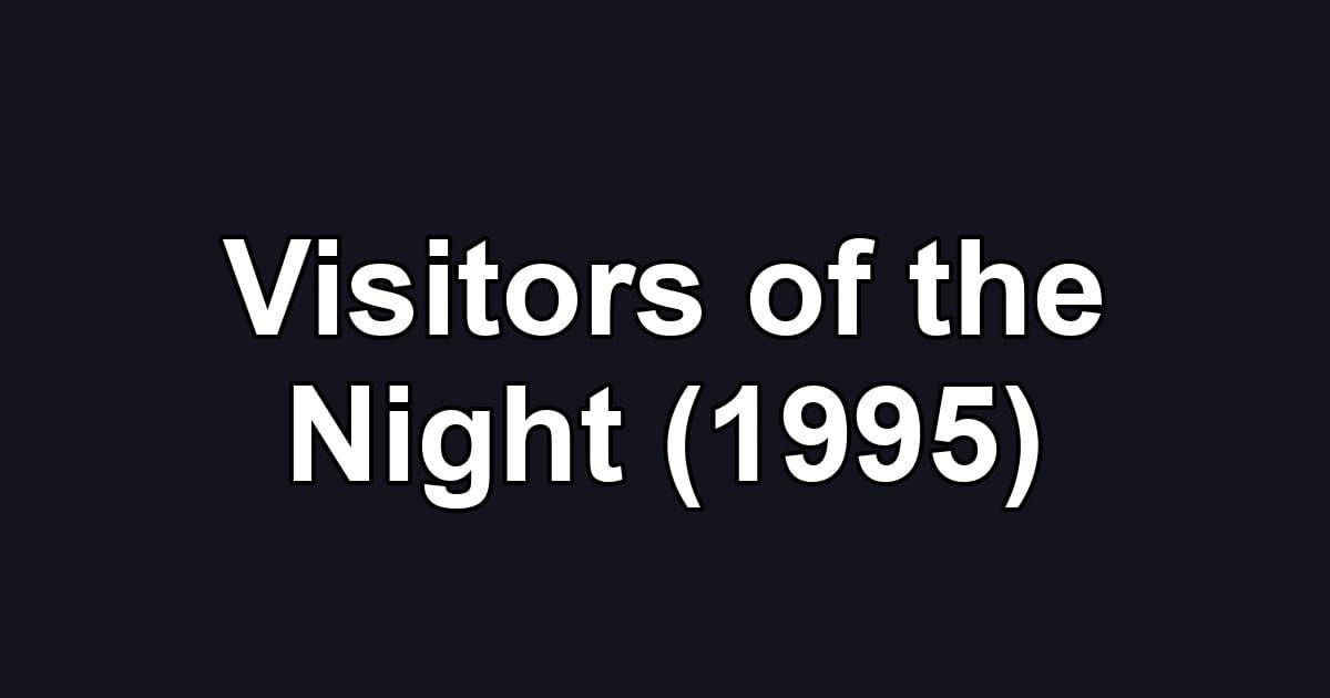 Visitors of the Night (1995)