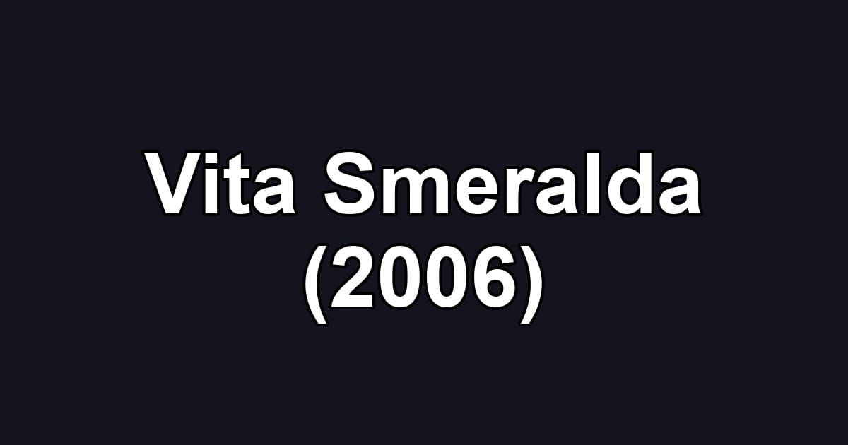 Vita Smeralda (2006)