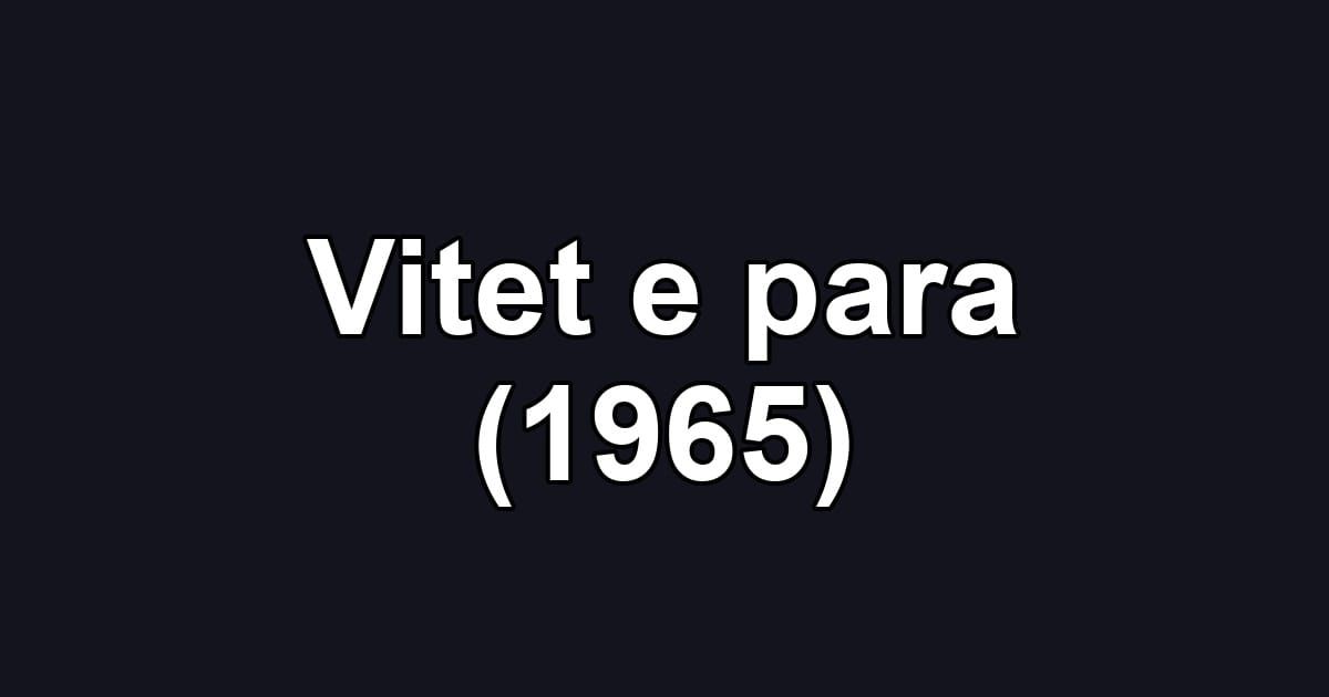 Vitet e para (1965)