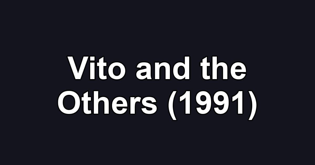 Vito and the Others (1991)
