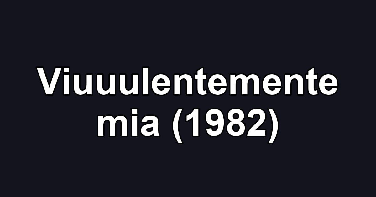 Viuuulentemente mia (1982)