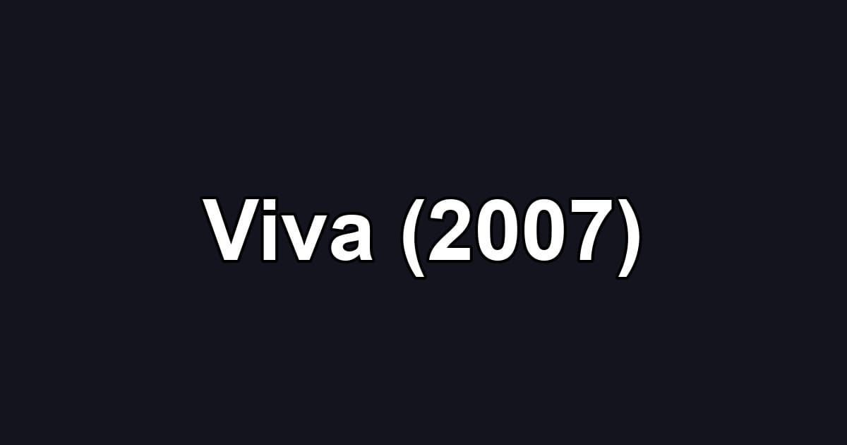 Viva (2007)