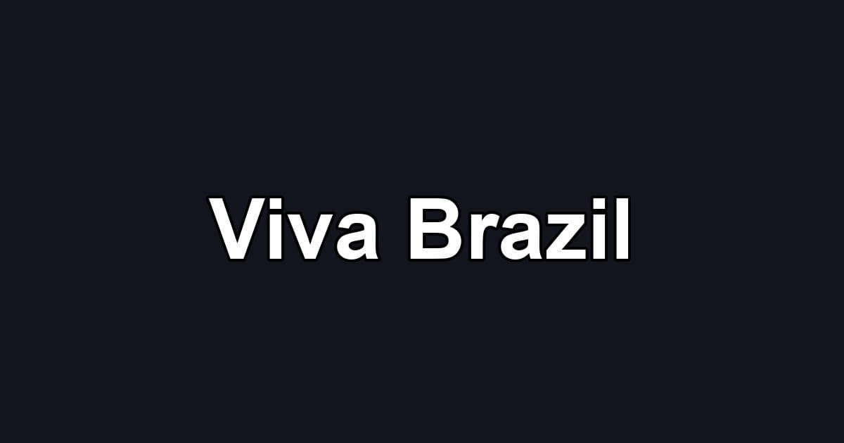Viva Brazil