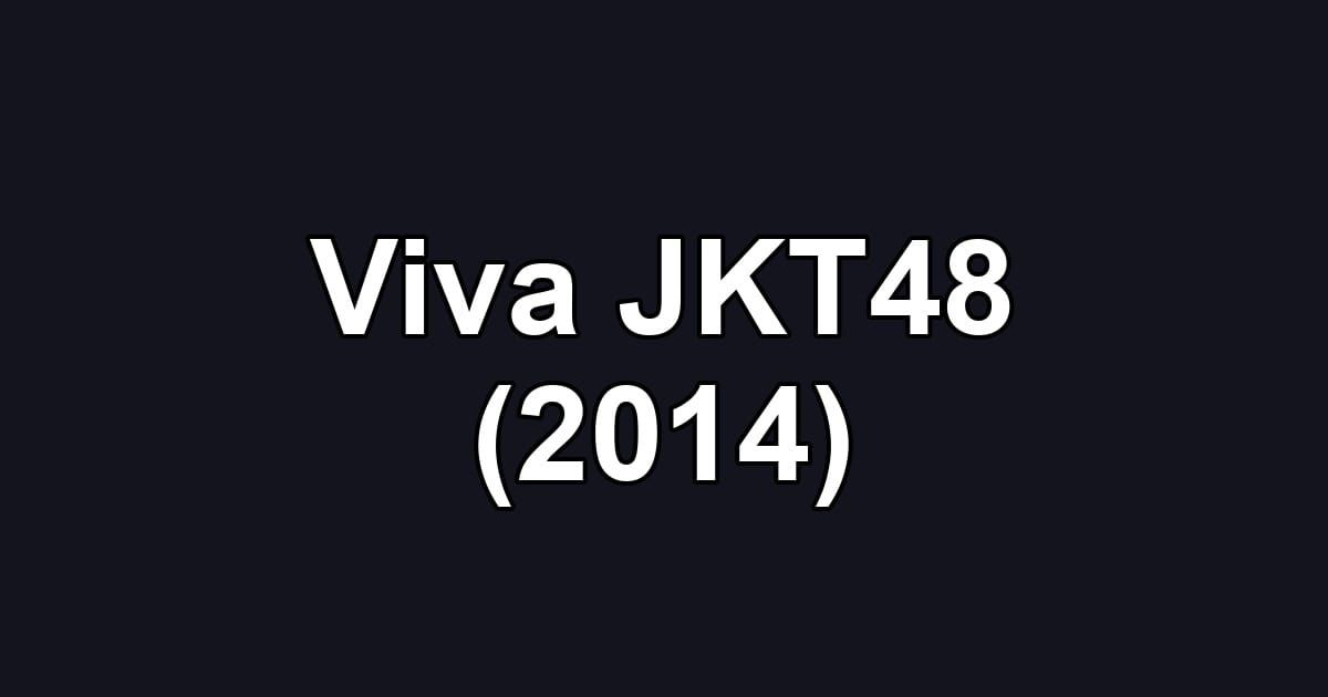 Viva JKT48 (2014)