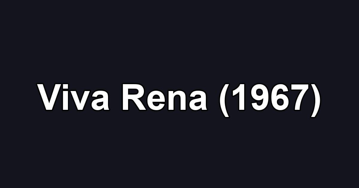 Viva Rena (1967)