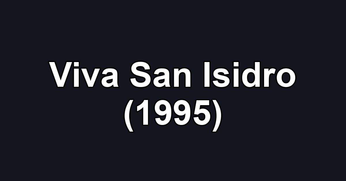 Viva San Isidro (1995)