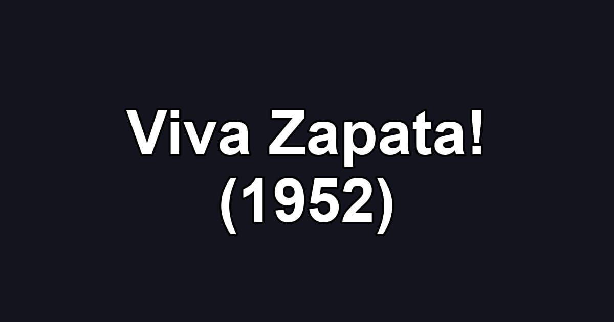Viva Zapata! (1952)
