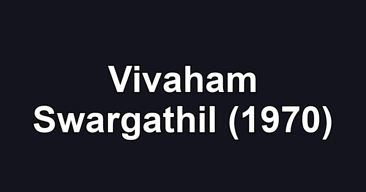 Vivaham Swargathil (1970)