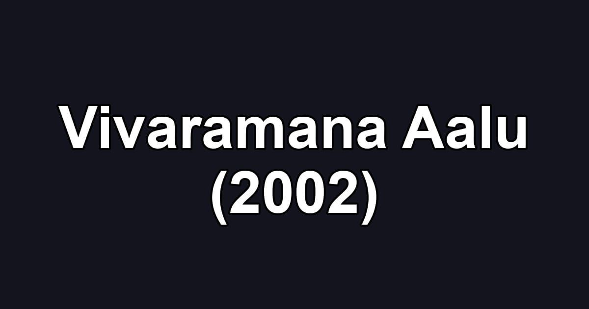 Vivaramana Aalu (2002)