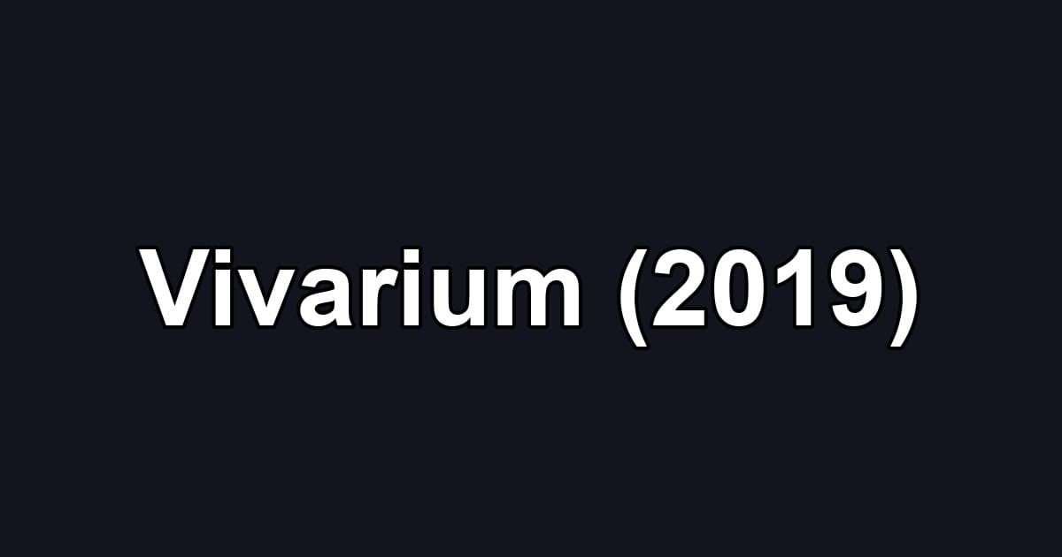 Vivarium (2019)