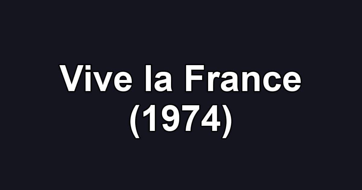 Vive la France (1974)