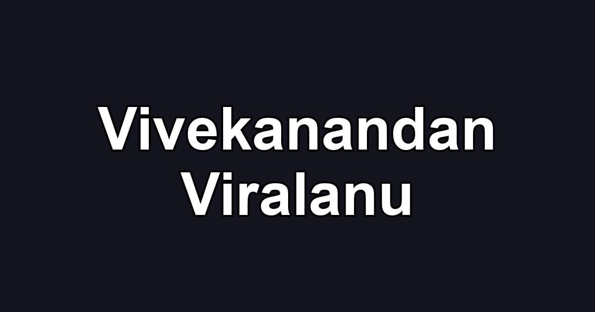 Vivekanandan Viralanu