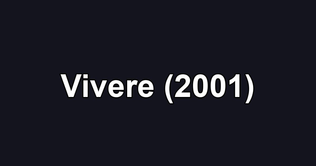 Vivere (2001)