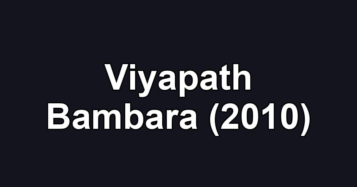 Viyapath Bambara (2010)