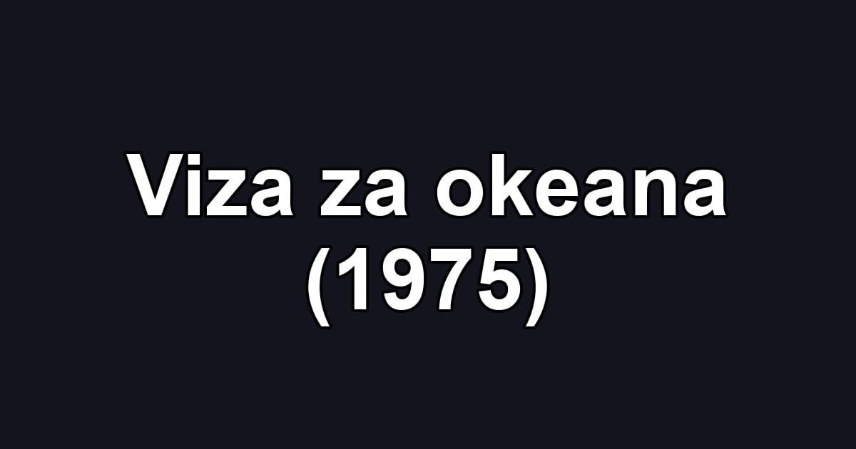 Viza za okeana (1975)