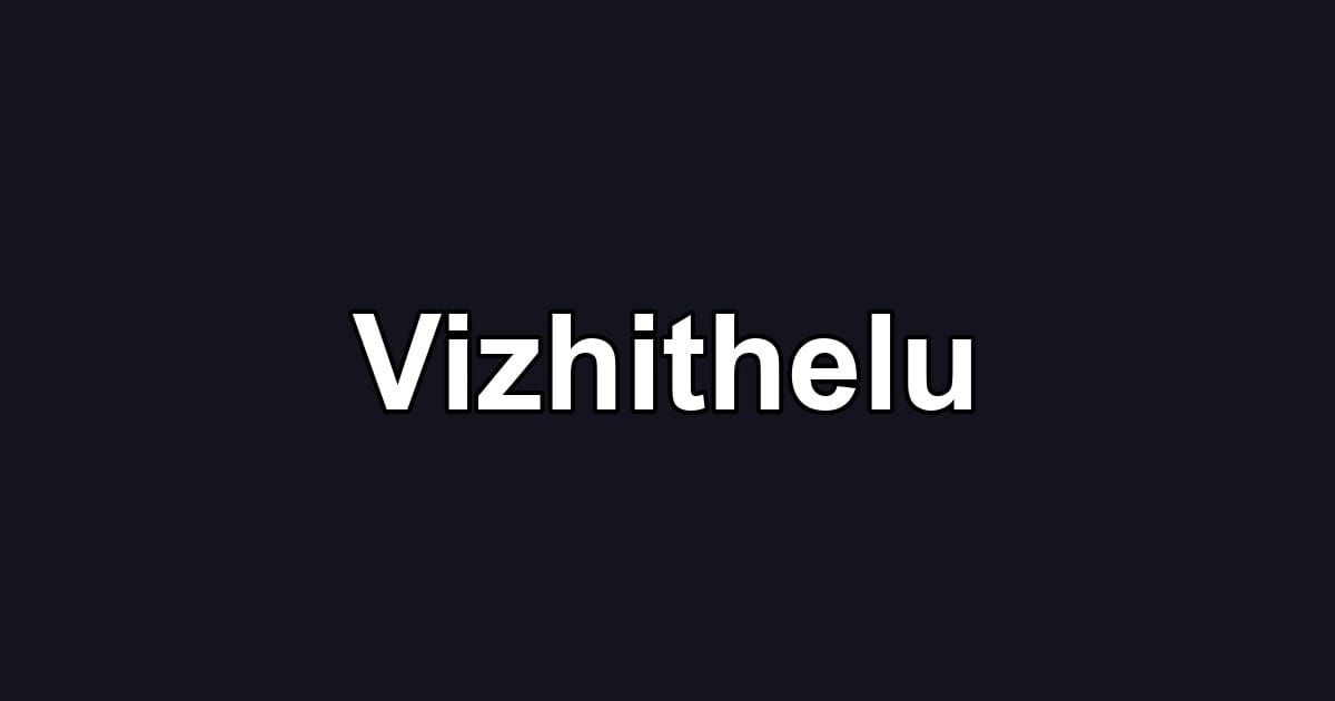 Vizhithelu